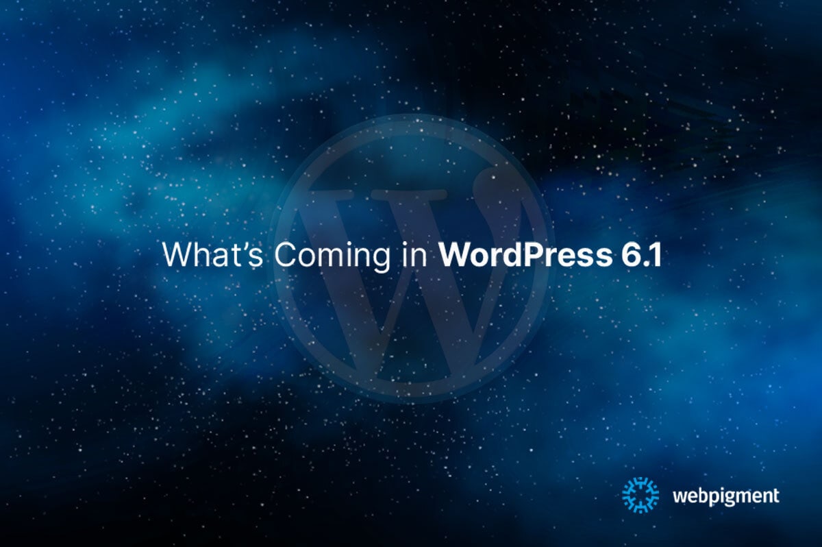 What’s Coming in WordPress 6.1