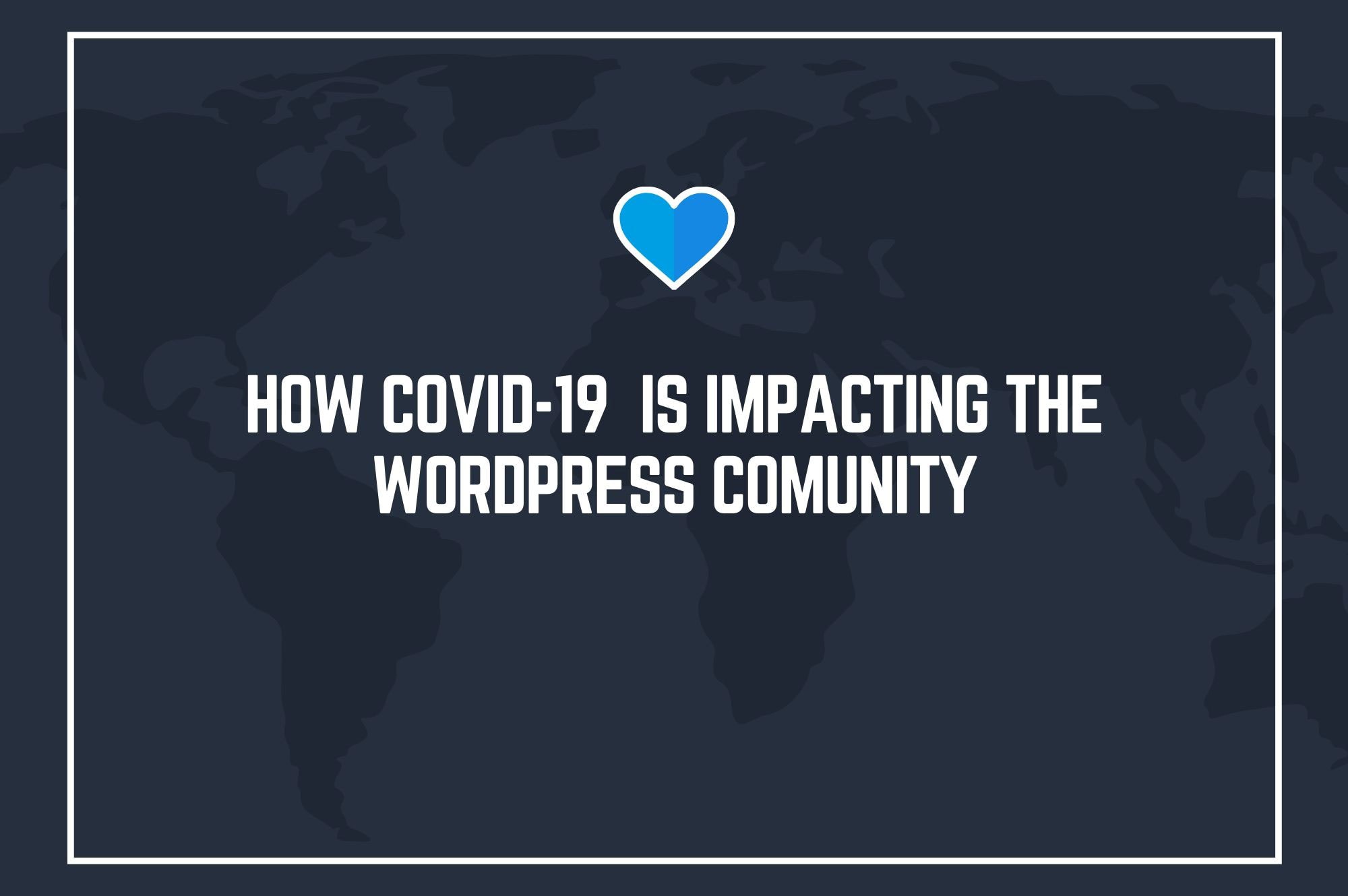 How COVID-19  is Impacting the WordPress Community